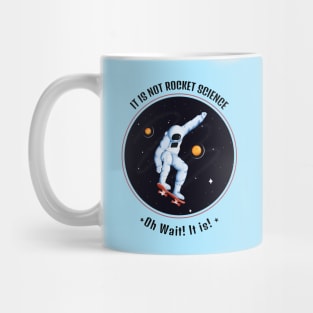 It is Not Rocket Science - Skating on the Space Mug